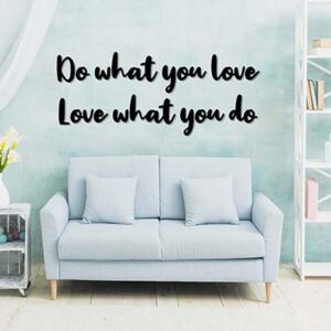Frase madera Do what you love, Love what you do